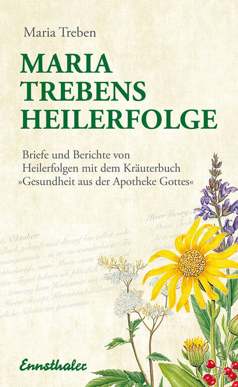 Maria Treben's Heilerfolge | Maria Treben Maria Treben's Heilerfolge | Maria Treben