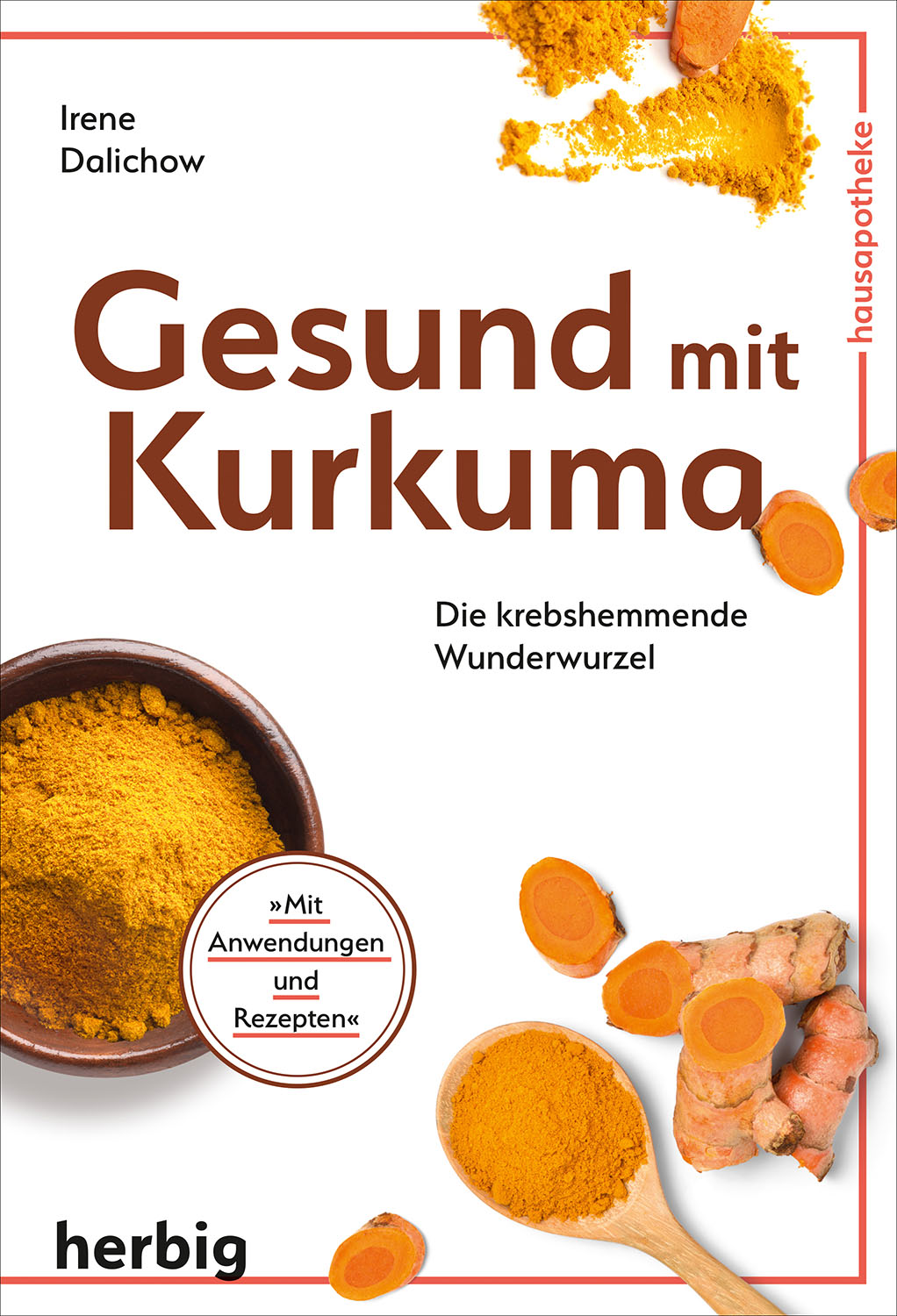 Gesund mit Kurkuma | Irene Dalichow Gesund mit Kurkuma